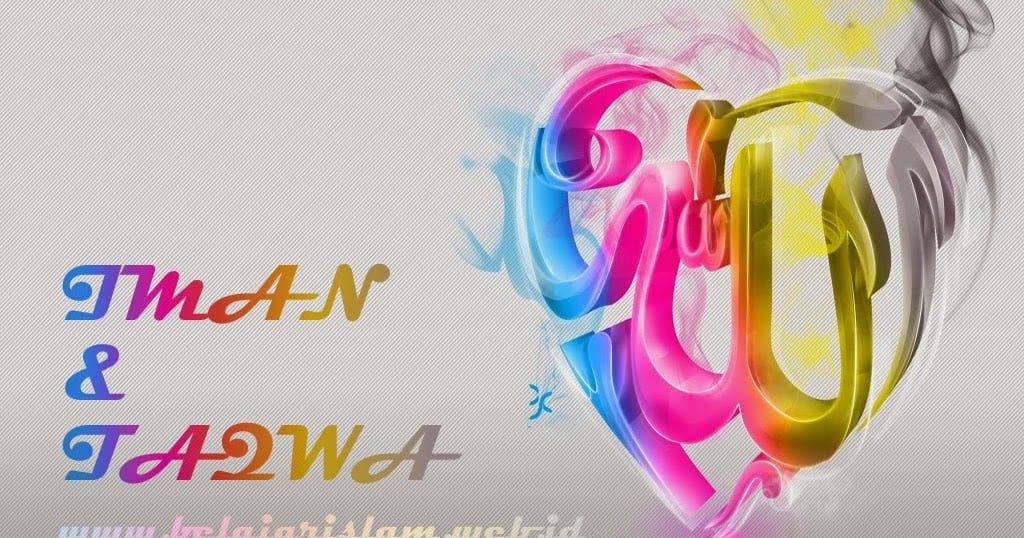 Iman dan Takwa : Apa artinya, dan penerapan dalam kehidupan sehari-hari